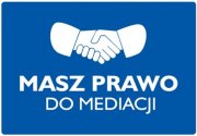 plakat promujący kampanię - uściśnięte dłonie na niebieskim tle z podpisem Masz prawo do mediacji