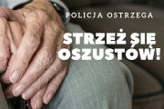 plakat z napisem Policja ostrzega Strzeż się oszustów.