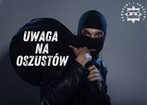 Grafika przedstawia złodzieja w masce oraz apel: UWAGA NA OSZUSTÓW