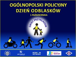 Grafika „Ogólnopolski Policyjny Dzień Odblasków” – inauguracja akcji „Świeć Przykładem – Noś Odblaski!”